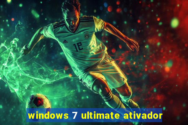 windows 7 ultimate ativador